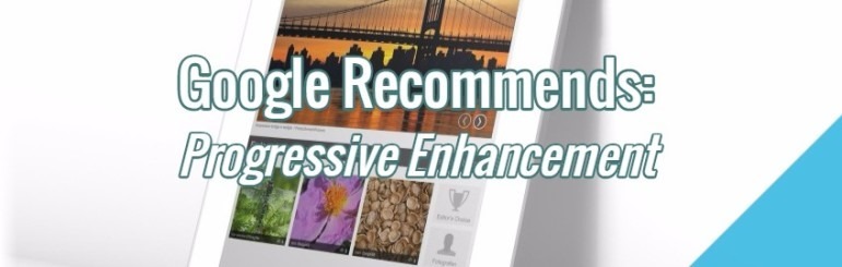 google-progressive-enhancement google-progressive-enhancement