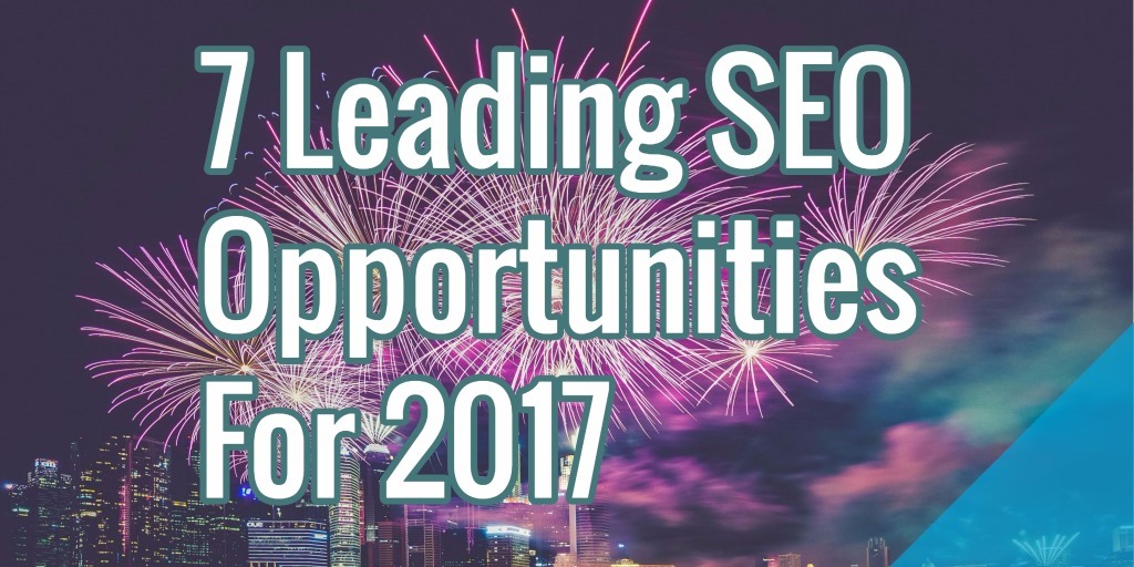 7 Leading SEO Opportunities For 2017 - Search Engine People (blog)
