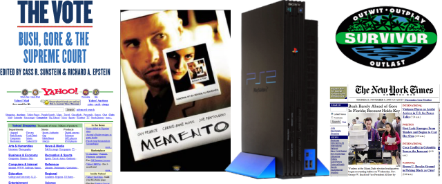 2000: Bush vs Gore, Yahoo, Memento, PS2, Survivor, NY Times