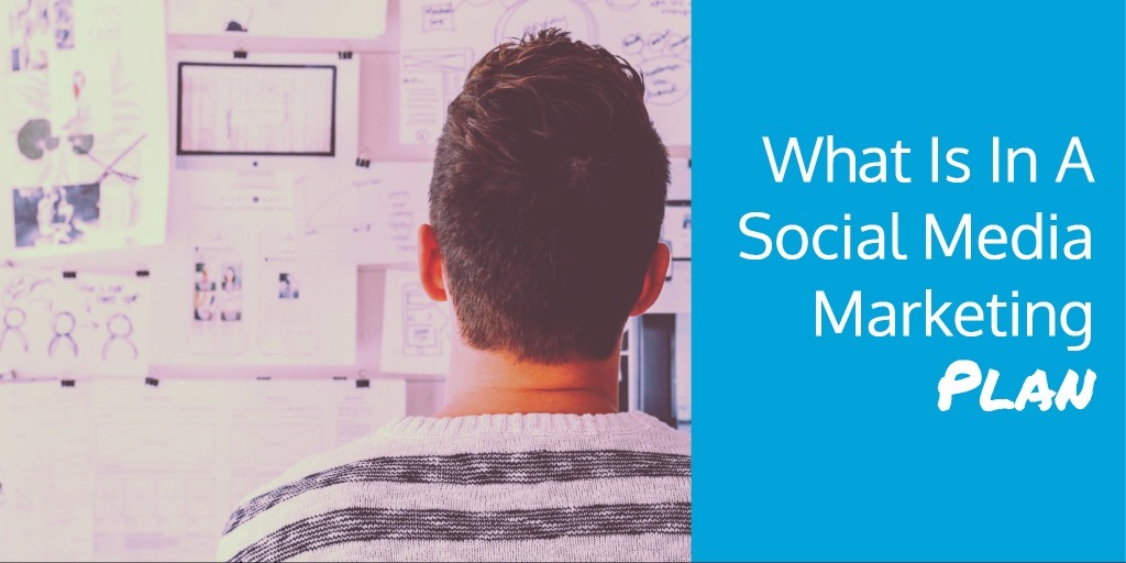 What Is In A Social Media Marketing Plan